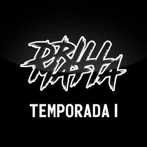 Drill Mafia Temporada 1 #Dmtv (Explicit)