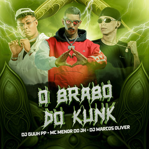 O Brabo do Kunk (Explicit)