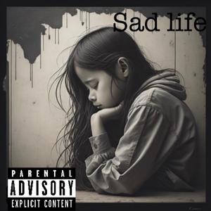Sad life sped up (Explicit)