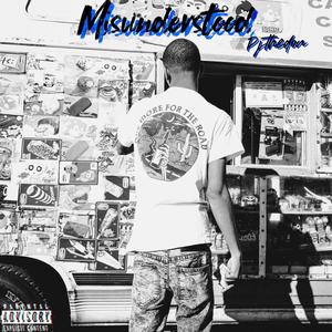 Misunderstood (Explicit)