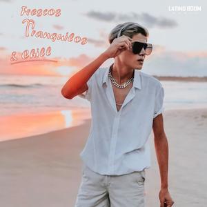 Frescos, Tranquilos & Chill