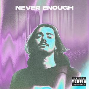 Never Enough (Pandapush Remix) [Explicit]