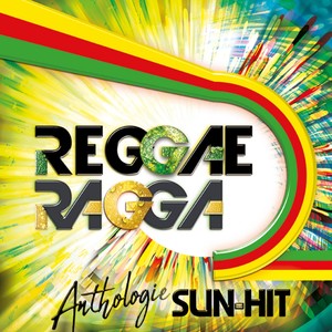 Reggae Ragga Sun-Hit "Anthologie" (Explicit)
