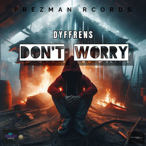 Don't Worry (Explicit)