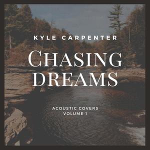 Chasing Dreams "Acoustic Covers Volume 1"