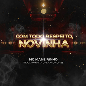 Com Todo Respeito Novinha (Explicit)