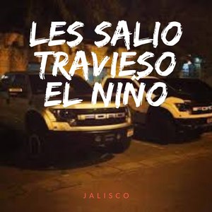 Les Salio Travieso El Niño