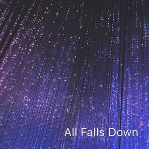 All Falls Down