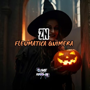 ZN Fleumatica Quimera (Explicit)