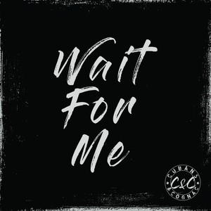 Wait for Me