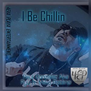 I be chillin (Explicit)