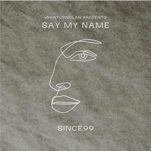 SAY MY NAME (Ten Day Contract) (Explicit)