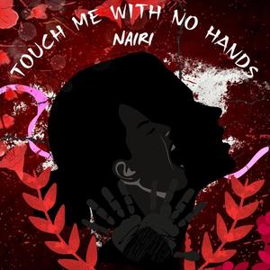 Touch Me With No Hands