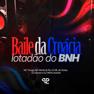 Baile da Croácia Lotadão do BNH (Explicit)