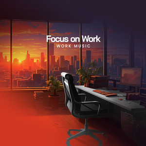 Focus on Work