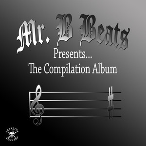 Mr. B Presents the Compilation Album (Explicit)