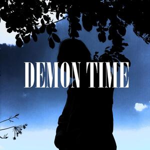 DEMON TIME (Explicit)