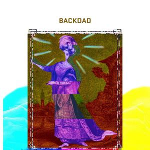 BACKDAD (feat. BusyBooy & TONYlasTeklAs) [Explicit]