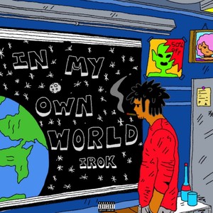 In My Own World (Explicit)