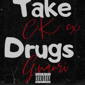 Take Drugs (feat. Ck2heartless) [Explicit]