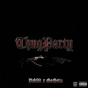 THUG PARTY (feat. GoGetta) (Explicit)