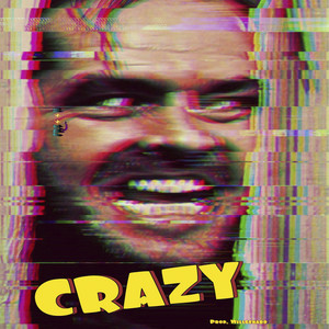 Crazy (Explicit)