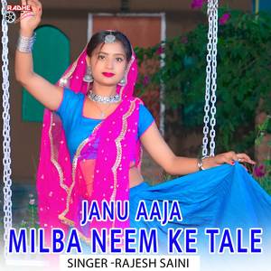 Janu Aaja Milba Neem Ke Tale