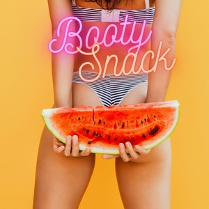 Booty Snack (Explicit)