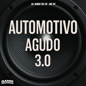 Automotivo Agudo 3.0 (Explicit)