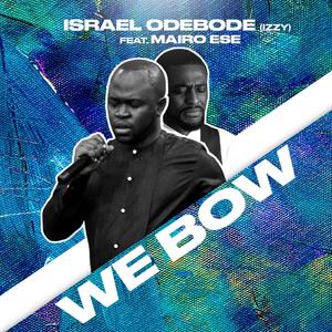 We Bow(feat. Mairo Ese)