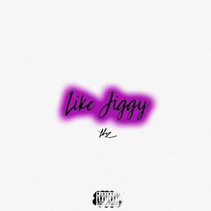 Like Jiggy (Explicit)
