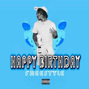 HAPPY BIRTHDAY FREESTYLE (Explicit)