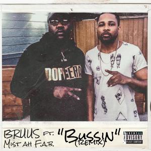 Bussin'(feat. Mistah F.A.B.) (Explicit)