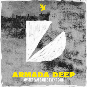 Armada Deep - Amsterdam Dance Event 2018 (Explicit)