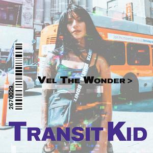 Transit Kid (Explicit)