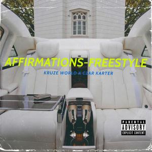 Affirmations (Freestyle) (feat. Czar Karter) [Explicit]