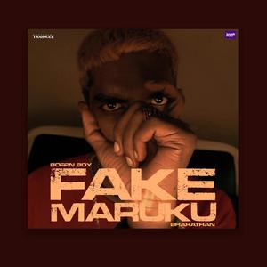 FAKE MARUKU (feat. BOFFIN BOY & BHARATHAN) [Explicit]