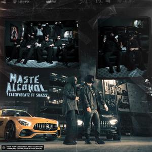 Maste Alcohol (feat. Soalk) [Explicit]