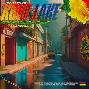 KOUT LAKE (feat. Master Dov, Militer G & Petit Steban) (Explicit)