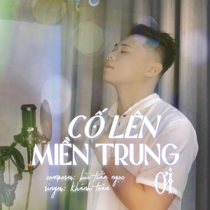 Cố Lên Miền Trung Ơi