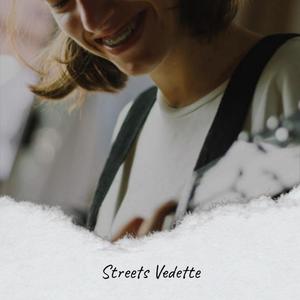 Streets Vedette