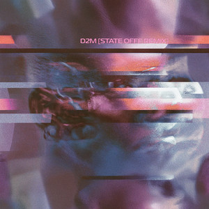 D2M (STATE OFFF Remix)