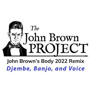 John Brown's Body (feat. Guy Wolff & Barbara McGavern) [Djembe, Banjo, and Voice]