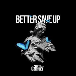 Better Save Up (Explicit)