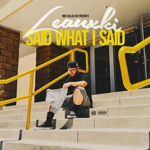 Said What I Said (Explicit)