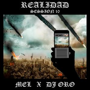 Realidad (Session 10) (feat. MEL) [Explicit]