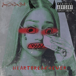 Heartbreak4ever (Explicit)