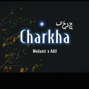 Mudasir - Charkha