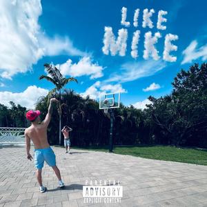 LIKE MIKE (Explicit)