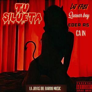 Tu Silueta (Explicit)